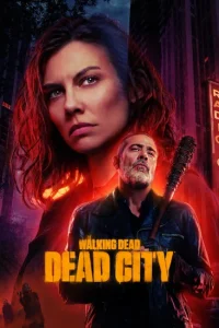 حصريًا مشاهدة وتحميل مسلسل The Walking Dead Dead City الموسم الثاني الحلقة 8 والاخيرة مترجمة