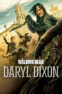 حصريًا مشاهدة وتحميل مسلسل The Walking Dead Daryl Dixon الموسم الثالث الحلقة 7 مترجمة