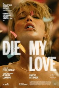 حصريًا مشاهدة وتحميل فيلم Die My Love 2025 مترجم باعلى جودة