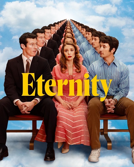 مشاهدة حصريًا مشاهدة وتحميل فيلم Eternity 2025 مترجم