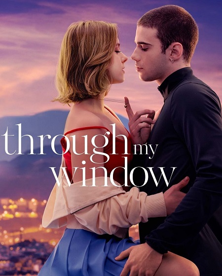 مشاهدة حصريًا مشاهدة وتحميل فيلم Through My Window 1 2022 مترجم