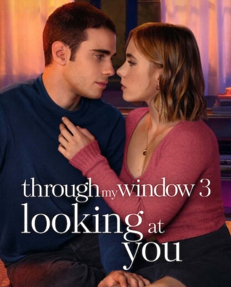 مشاهدة حصريًا مشاهدة وتحميل فيلم Through My Window 3 2024 مترجم