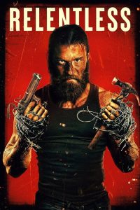مشاهدة حصريًا مشاهدة وتحميل فيلم Relentless 2025 مترجم