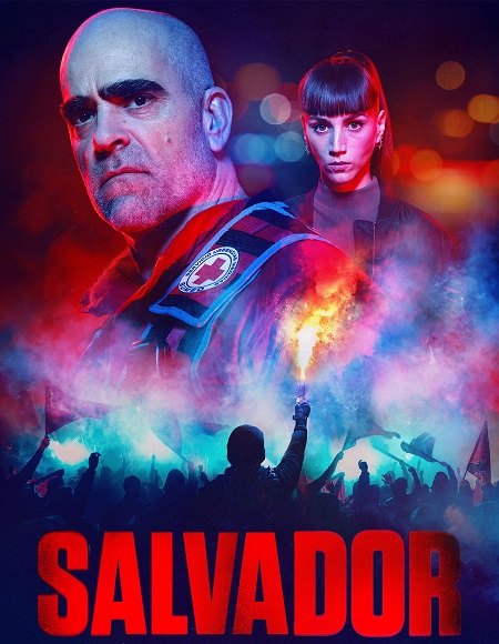 حصريًا مشاهدة وتحميل مسلسل Salvador الموسم الاول الحلقة 6 مترجمة