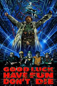 مشاهدة حصريًا مشاهدة وتحميل فيلم Good Luck Have Fun Don’t Die 2025 مترجم