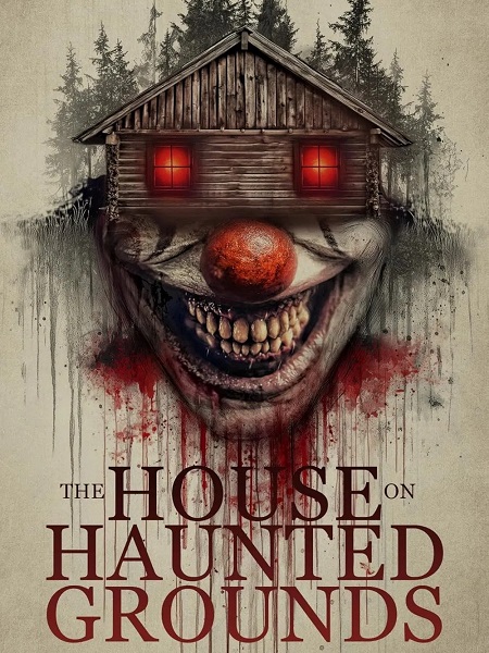 مشاهدة حصريًا مشاهدة وتحميل فيلم The House on Haunted Grounds 2026 مترجم