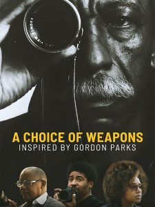 مشاهدة حصريًا مشاهدة وتحميل فيلم A Choice of Weapons Inspired by Gordon Parks 2021 مترجم