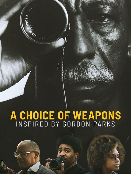 مشاهدة حصريًا مشاهدة وتحميل فيلم A Choice of Weapons Inspired by Gordon Parks 2021 مترجم