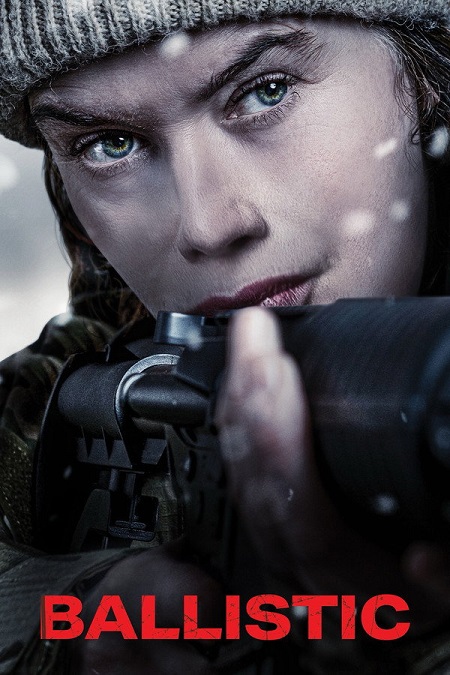 مشاهدة حصريًا مشاهدة وتحميل فيلم Ballistic 2025 مترجم