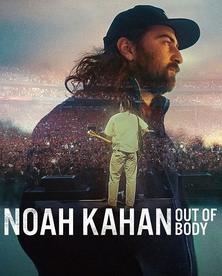 مشاهدة حصريًا مشاهدة وتحميل فيلم Noah Kahan Out of Body 2026 مترجم