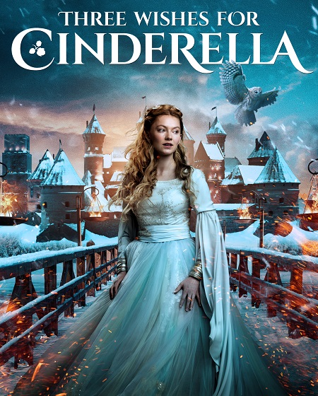 مشاهدة حصريًا مشاهدة وتحميل فيلم Three Wishes for Cinderella 2021 مترجم