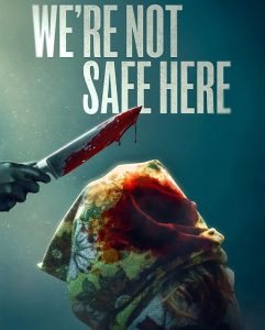 مشاهدة حصريًا مشاهدة وتحميل فيلم We’re Not Safe Here 2025 مترجم