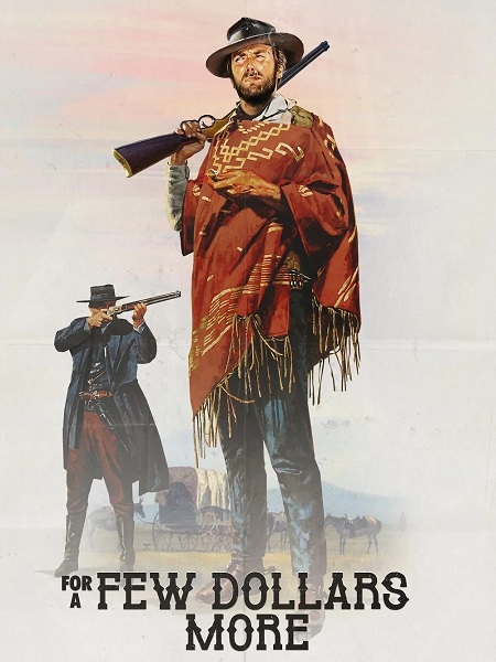 مشاهدة حصريًا مشاهدة وتحميل فيلم For a Few Dollars More 1965 مترجم