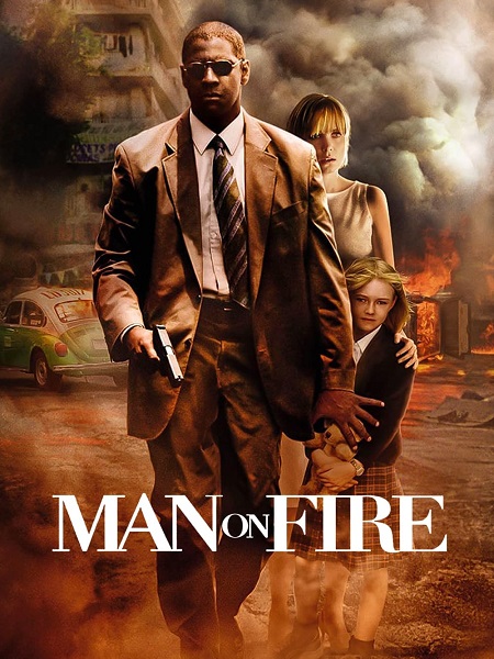 مشاهدة حصريًا مشاهدة وتحميل فيلم Man on Fire 2004 مترجم