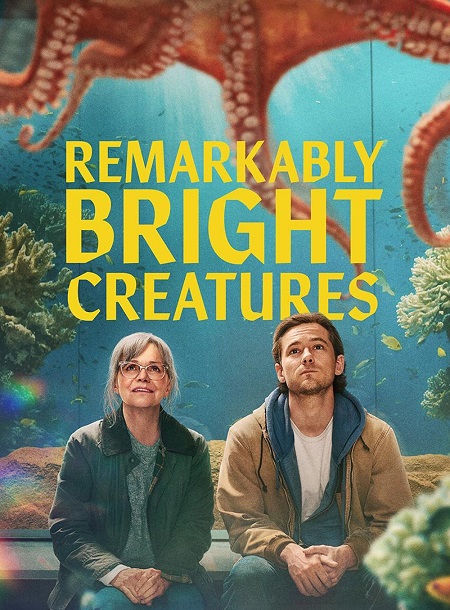 مشاهدة حصريًا مشاهدة وتحميل فيلم Remarkably Bright Creatures 2026 مترجم