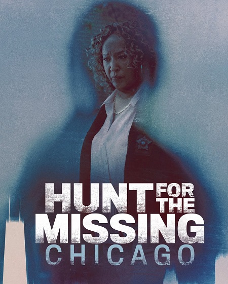 حصريًا مشاهدة وتحميل مسلسل Hunt for the Missing Chicago الحلقة 6 مترجمة