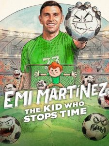 مشاهدة حصريًا مشاهدة وتحميل فيلم Emi Martínez The Kid Who Stops Time 2026 مترجم