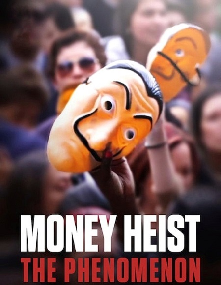 مشاهدة حصريًا مشاهدة وتحميل فيلم Money Heist The Phenomenon 2020 مترجم