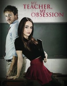 مشاهدة حصريًا مشاهدة وتحميل فيلم My Teacher My Obsession 2018 مترجم