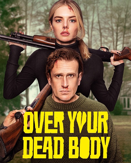 مشاهدة حصريًا مشاهدة وتحميل فيلم Over Your Dead Body 2026 مترجم