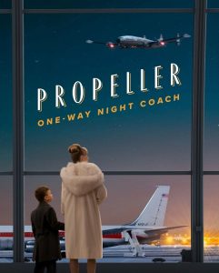 مشاهدة حصريًا مشاهدة وتحميل فيلم Propeller One Way Night Coach 2026 مترجم