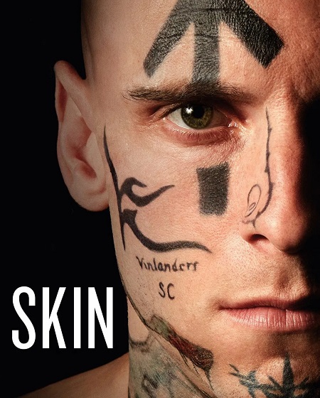 مشاهدة حصريًا مشاهدة وتحميل فيلم Skin 2018 مترجم